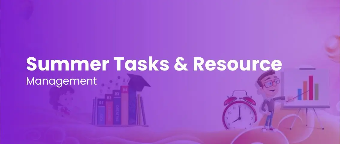 Summer Tasks & Resource Management